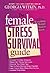 The Female Stress Survival Guide