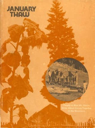 January Thaw: People at Blue Mt. Ranch Write About Living Together in the Mountains (Paperback)