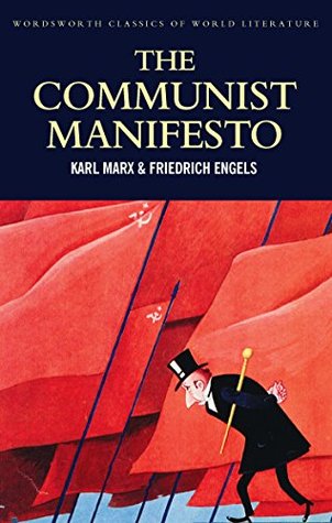 The Communist Manifesto: The Condition of the Working Class in England in 1844; Socialism: Utopian and Scientific (Classics of World Literature)