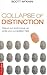 The Collapse of Distinction: Stand Out and Move Up While Your Competition Fails