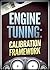 Engine Tuning: Calibration ...