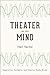 Theater of the Mind by Neil Verma