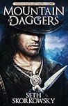 Mountain of Daggers by Seth Skorkowsky