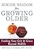 Jewish Wisdom for Growing Older: Finding Your Grit and Grace Beyond Midlife