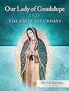 Our Lady of Guadalupe and the First Saturdays