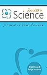 Book cover for Success in Science: A Manual for Science Education