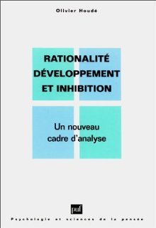 Rationalité, Développement, Et Inhibition: Un Nouveau Cadre D'Analyse