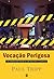 Vocação Perigosa: Os tremendos desafios do ministério pastoral