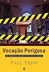 Vocação Perigosa:...
