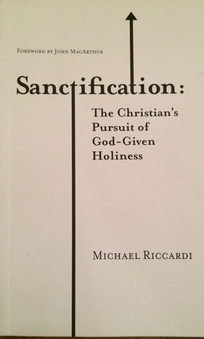 Sanctification: The Christian's Pursuit of God-Given Holiness (Paperback)