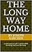 The Long Way Home: a short story of a B-17 pilot's WWII bombing raid over Germany �