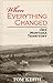 When Everything Changed by Tom Keith