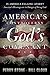 America's Controversy with God's Covenant: America's Blessings are in Danger of Being Lost