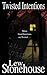 Twisted Intentions by Lew Stonehouse