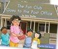 The Fun Club Goes to the Post Office (Paperback)