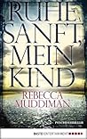 Ruhe sanft, mein Kind by Rebecca Muddiman
