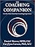 The Coaching Companion: Get the Most from Your Coaching Experience