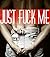 Just Fuck Me