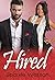 Hired (Hired Romance #1)