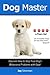 Dog Master: Discover How to...