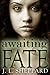 Awaiting Fate (Fated Immort...