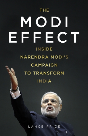 The Modi Effect - Inside Narendra Modi's Campaign To Transform India (Hardcover)