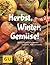 Herbst, Winter, Gemüse!: Überraschend neue Rezepte für Kürbis, Kohl und Knolle (Kochen &amp; Verwöhnen) (German Edition)