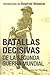 Batallas Decisivas De La Segunda Guerra Mundial