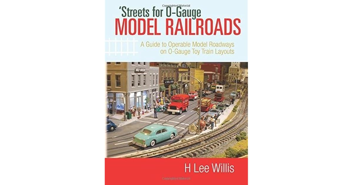 'Streets for OGauge Model Railroads A Guide to Operable Model