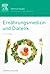 Ernährungsmedizin und Diätetik: Unter Mitarbeit von Walter Burghardt (German Edition)