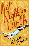 Last Night on Earth by Kevin Maher