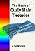 The Book of Curly Hair Theories: by the girl with the curly hair