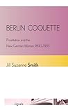 Berlin Coquette: ...
