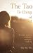 The Tao Te Ching of Womanhood: 81 steps toward wisdom, wonder, and joy as a woman (The 81 Steps Series)