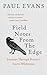 Field Notes from the Edge: ...