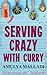 Serving Crazy with Curry