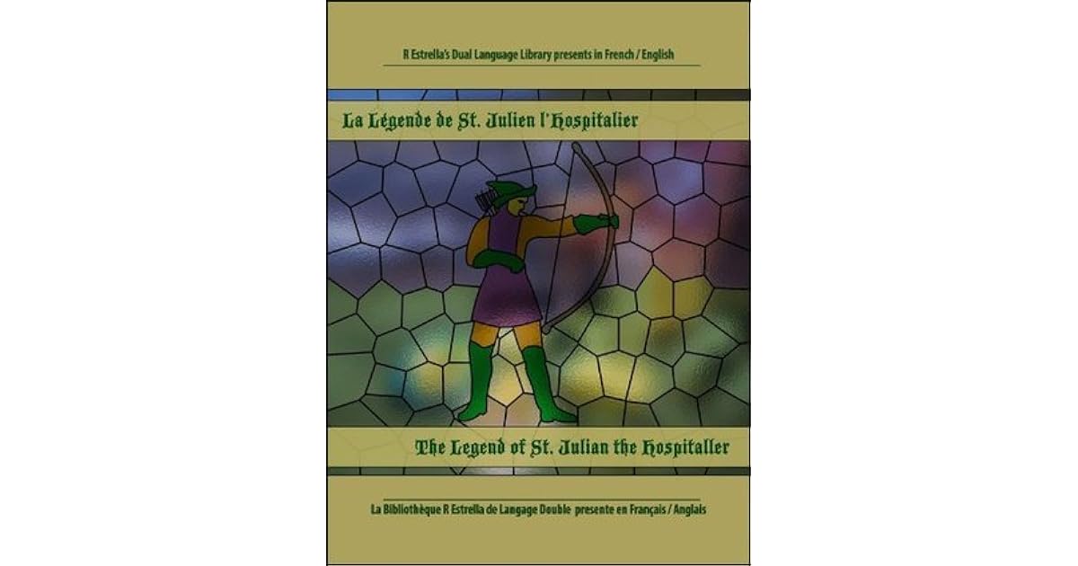 La Légende de Saint Julien l'HospitalierThe Legend of Saint Julian the