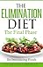 The Elimination Diet: The Final Phase: Re-Introducing Foods