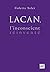 Lacan, l'inconscient réinventé (Hors collection)