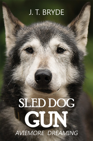 Sled Dog Gun: Aviemore Dreaming (Paperback)