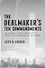 The Dealmaker’s Ten Commandments: Ten Essential Tools for Business Forged in the Trenches of Hollywood