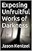 Exposing Unfruitful Works of Darkness