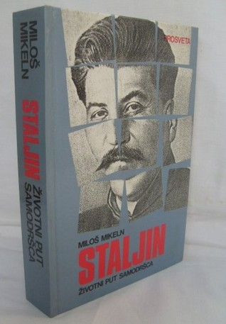 Staljin : životni put samodršca