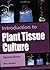 Introduction to Plant Tissue Culture by M.K. Razdan