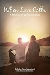 When Love Calls: ...