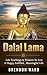 Dalai Lama: Life Teachings & Wisdom To Live A Happy, Fufilled, Meaningful Life