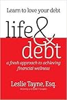 Life & Debt: A Fresh Approach to Achieving Financial Wellness