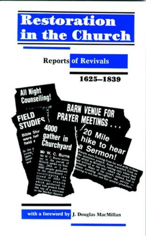 Restoration in the Church: Reports of Revivals, 1625-1839