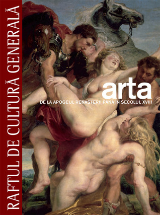 Arta Vol. 2. De la Apogeul Renaşterii până în Secolul XVIII