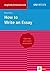 Uni-Wissen How to Write an Essay: Optimize your exam preparation Anglistik/Amerikanistik